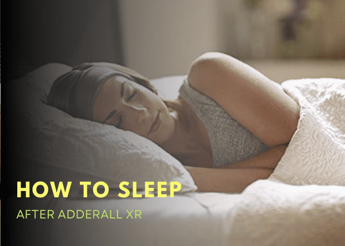 How To Sleep After Adderall XR