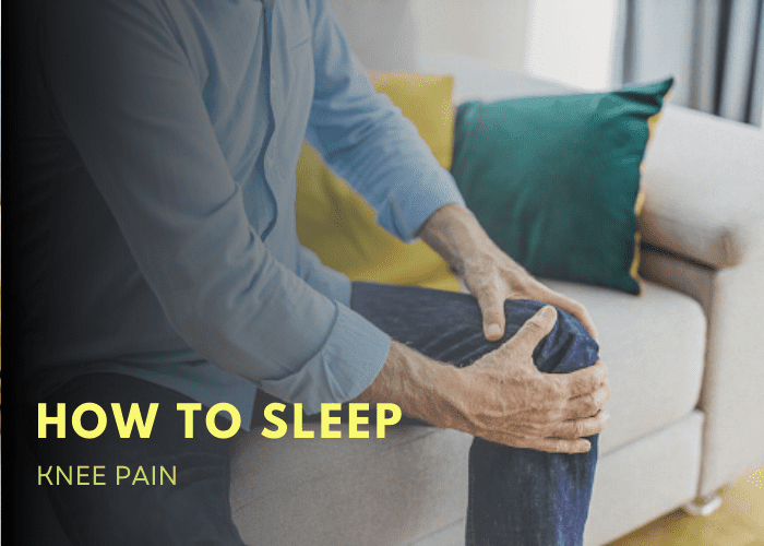 How To Sleep Knee Pain