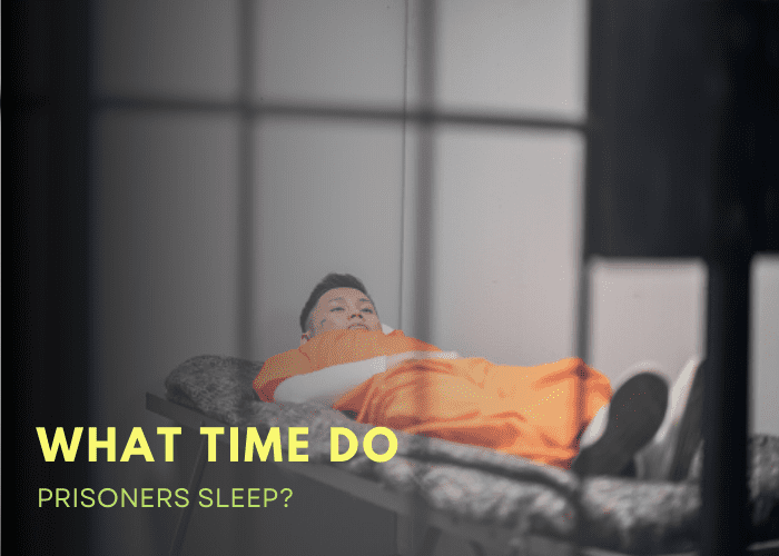 What Time Do Prisoners Sleep