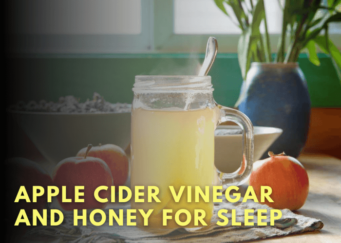 Apple Cider Vinegar And Honey For Sleep