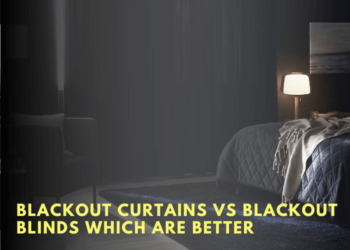 Blackout Curtains Vs Blackout Blinds Which Are Better 1