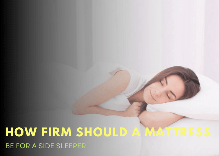 How Firm Should A Mattress Be For A Side Sleeper 1