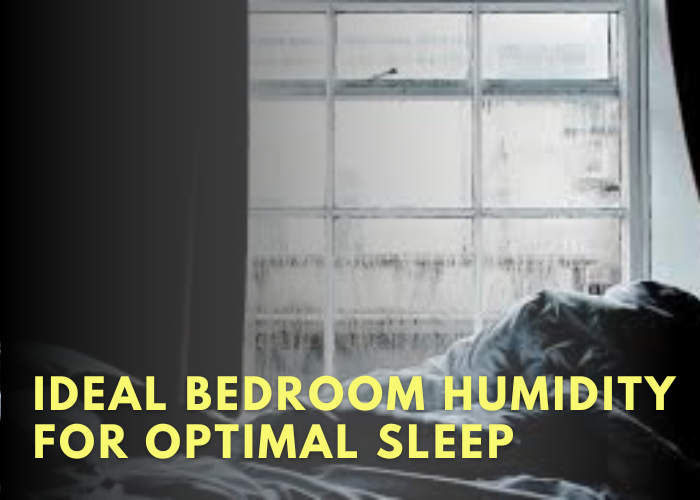 Ideal Bedroom Humidity For Optimal Sleep