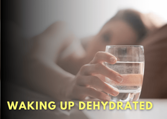 Waking Up Dehydrated