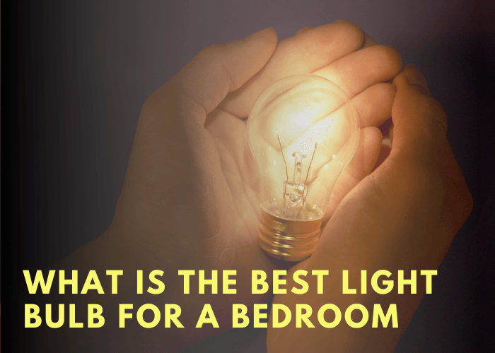 What Is The Best Light Bulb For A Bedroom