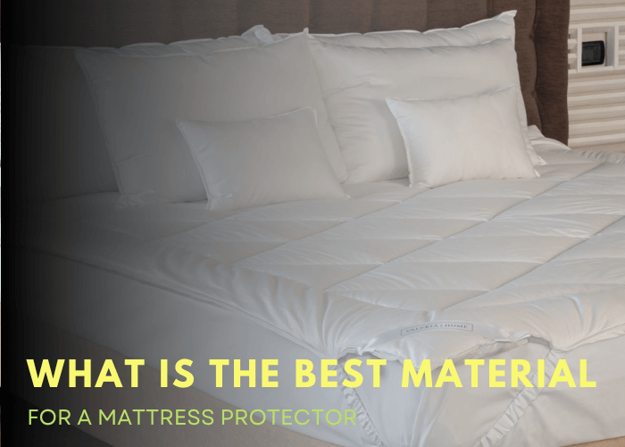 What is the best material for a mattress protector