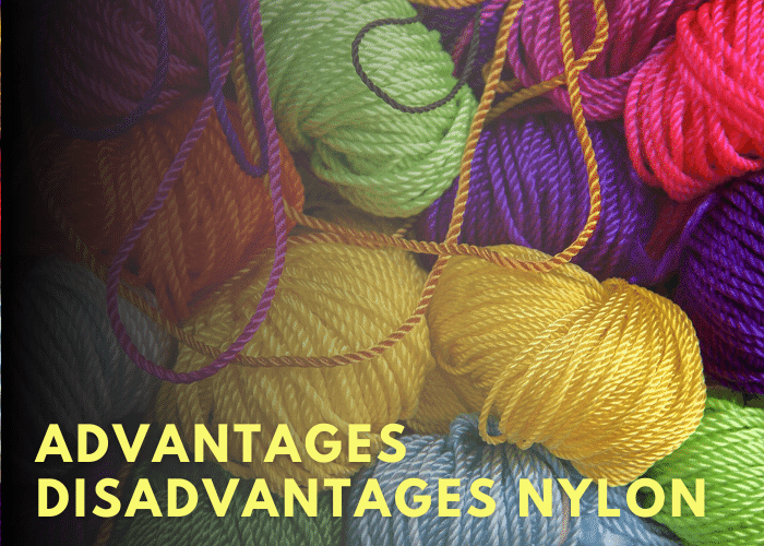 Advantages And Disadvantages Of Nylon